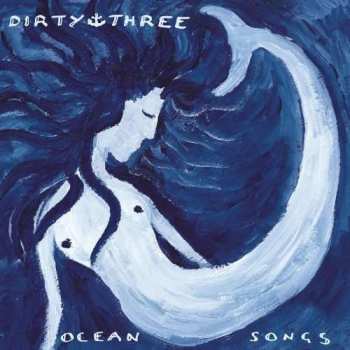 Album Dirty Three: Ocean Songs
