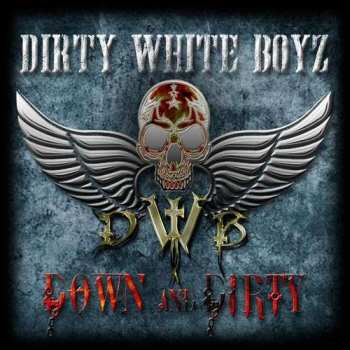 Album Dirty White Boyz: Down And Dirty