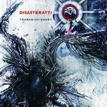 Album Disasteratti: Transmissionary