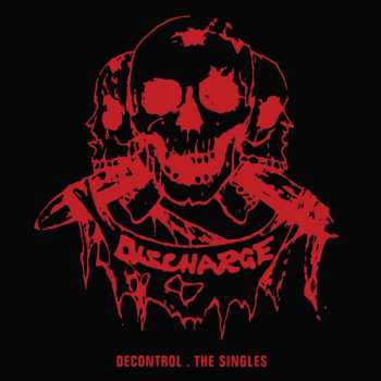 Album Discharge: Decontrol The Singles