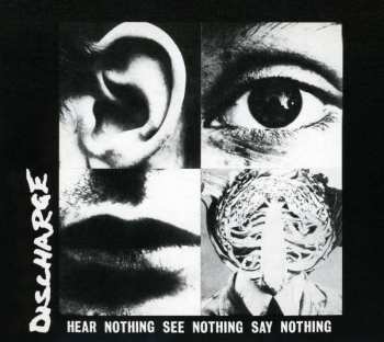 Album Discharge: Hear Nothing See Nothing Say Nothing