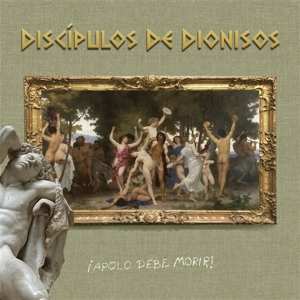 Album Discipulos De Dionisos: ¡Apolo Debe Morir!