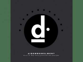 Album diSEMBOWELMENT: Dusk / Deep Sensory Procession Into Aural Fate