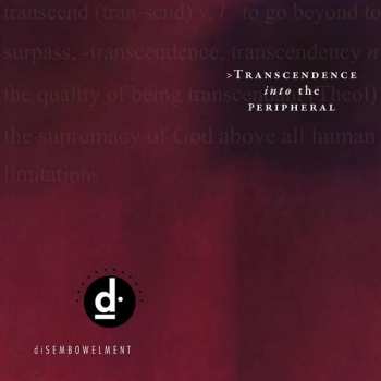 diSEMBOWELMENT: Transcendence Into The Peripheral