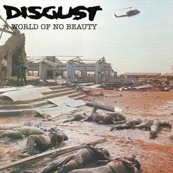 Disgust: A World Of No Beauty + Thrown Into Oblivion