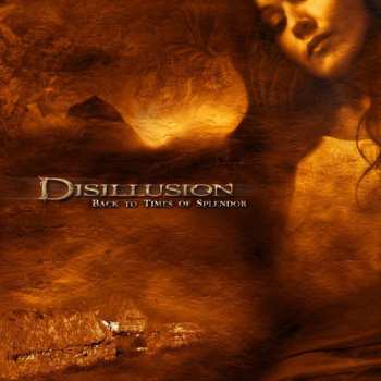 Album Disillusion: Back To Times Of Splendor