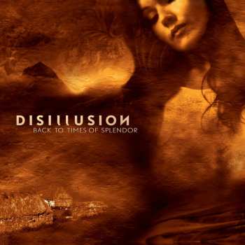 CD Disillusion: Back To Times Of Splendor 536431
