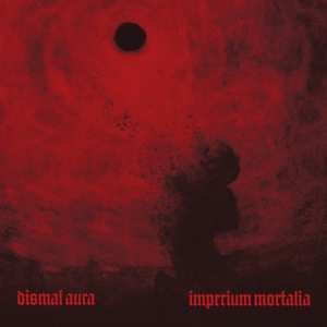 Album Dismal Aura: Imperium Mortalia