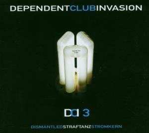 Album Dismantled: Dependent Club Invasion 3