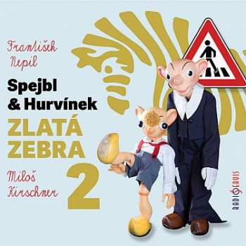 Album Divadlo Spejbla A Hurvínka: Nepil: Zlatá Zebra 2