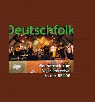 Album Diverse: Deutschfolk: Soundtrack Zum Volksliedrevival In Der Brddr