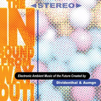Dividenthal and Aumgn: The In Sound From Way Out!