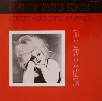 LP Divine: Shoot Your Shot / Native Love (Step By Step) 512057