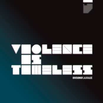 Album Division Of Laura Lee: Violence Is Timeless