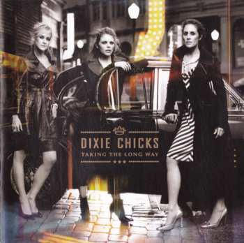 Dixie Chicks: Taking The Long Way