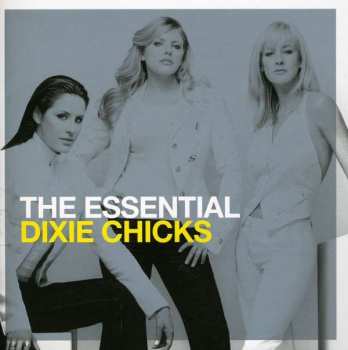 Album Dixie Chicks: The Essential Dixie Chicks