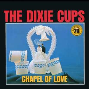 LP The Dixie Cups: Chapel of Love 496602