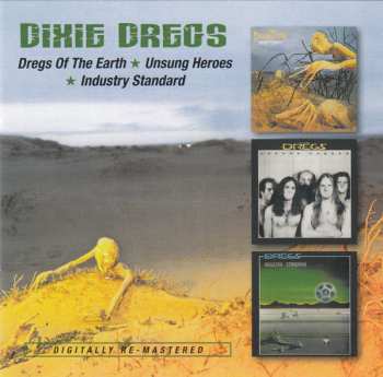 2CD Dixie Dregs: Dregs Of The Earth / Unsung Heroes / Industry Standard 353706