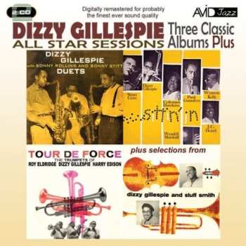 Dizzy Gillespie: All Star Sessions: Three Classic Albums Plus