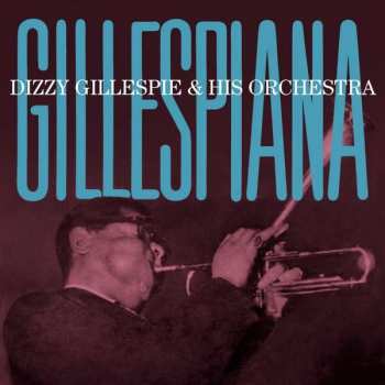 Album Dizzy Gillespie And His Orchestra: Gillespiana