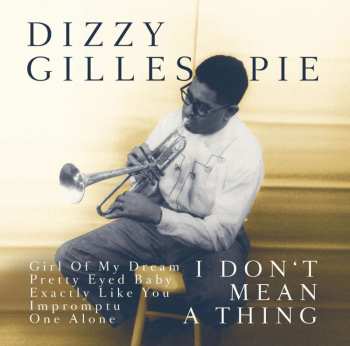 CD Dizzy Gillespie: It Don't Mean A Thing 470722