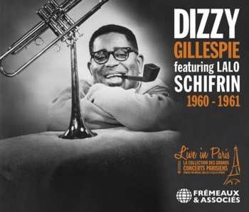 2CD Dizzy Gillespie: Dizzy Gillespie Featuring Lalo Schifrin – Live in Paris 1960-1961 501429