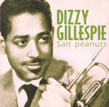 Album Dizzy Gillespie: Salt Peanuts 