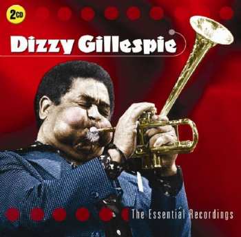 Album Dizzy Gillespie: The Essential Recordings