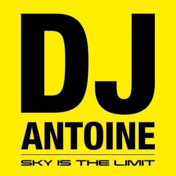 Album DJ Antoine: Sky Is The Limit