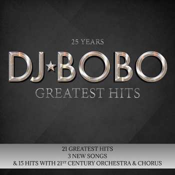 Album DJ BoBo: 25 Years Greatest Hits