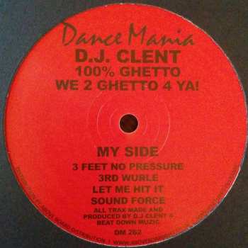 Album DJ Clent: 100% Ghetto - We 2 Ghetto 4 Ya!