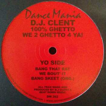 LP DJ Clent: 100% Ghetto - We 2 Ghetto 4 Ya!