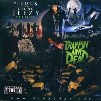 Young Jeezy: Trappin' Aint Dead