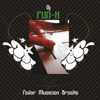 Album Dj Fun-K: Fader Musician Breaks