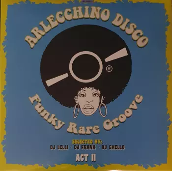 Dj Lelli: Arlecchino Disco (Funky Rare Groove) Act.2