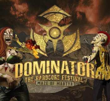 DJ Mad Dog: Dominator 2017 - The Hardcore Festival - Maze Of Martyr