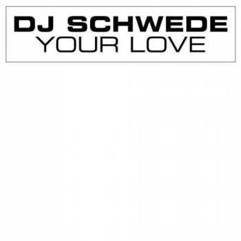 Album DJ Schwede: Your Love