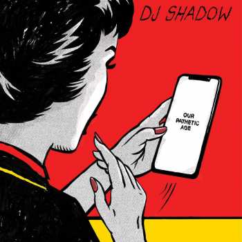 Album DJ Shadow: Our Pathetic Age