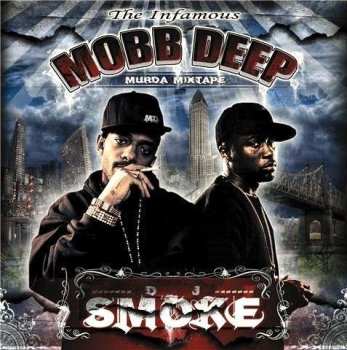 DJ Smoke: The Infamous Mobb Deep - Murda Mixtape