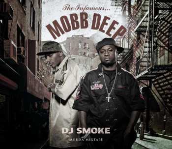 CD DJ Smoke: The Infamous Mobb Deep - Murda Mixtape 442422