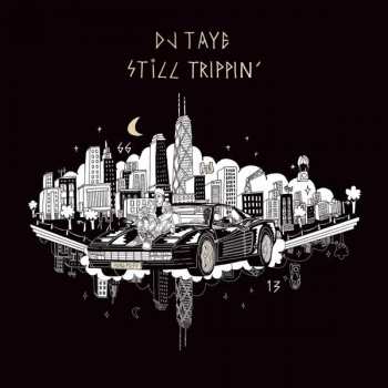 Album DJ Taye: Still Trippin´
