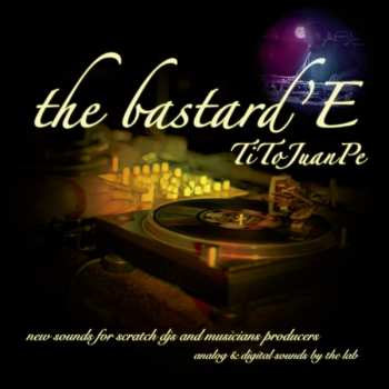 Album DJ Tito Juanpe: The Bastard'e