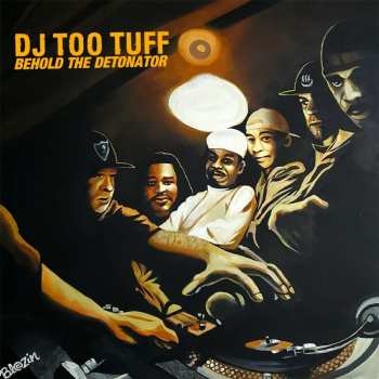 Album Dj Too Tuff: Behold The Detonator
