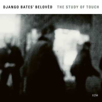 Album Django Bates Belovèd: The Study Of Touch
