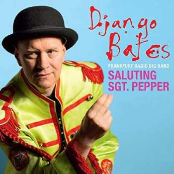 CD Django Bates: Saluting Sgt. Pepper 513105