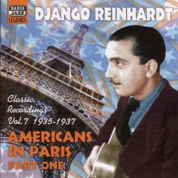 Django Reinhardt: Americans In Paris Part One, Vol. 7 1935 - 1937 (Classic Recordings)