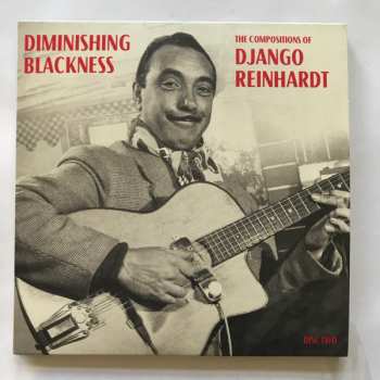 3CD Django Reinhardt: Diminishing Blackness - The Compositions Of Django Reinhardt 238348