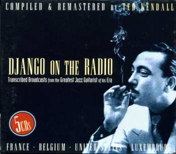 Album Django Reinhardt: Django On The Radio (Transcribed Broadcasts From The Greatest Jazz Guitarist Of His Era)