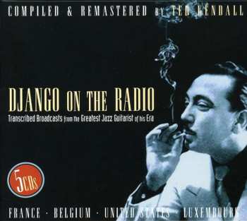 5CD/Box Set Django Reinhardt: Django On The Radio (Transcribed Broadcasts From The Greatest Jazz Guitarist Of His Era) 533185