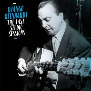 Album Django Reinhardt: The Last Studio Sessions